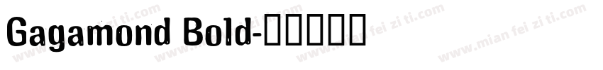 Gagamond Bold字体转换